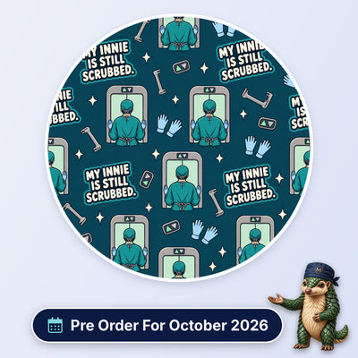 My Innie Is Still Scrubbed scrub cap print: a scrubbed surgeon walking through theatre doors with gloves and scrub bars on dark teal, with a Pre Order For October 2026 badge
