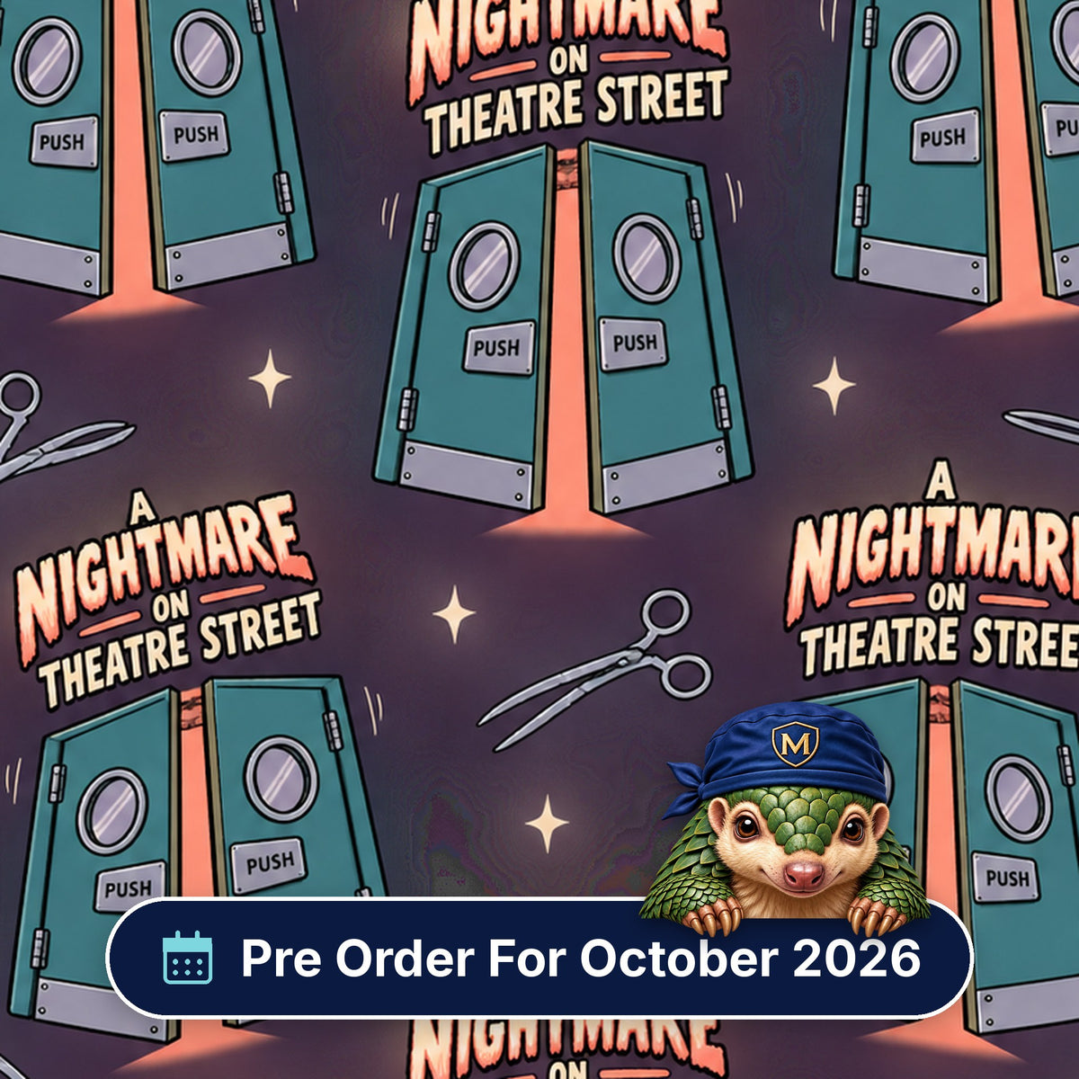 A Nightmare On Theatre Street scrub cap print: glowing theatre double doors with scissors and spooky lettering on dark purple, with a Pre Order For October 2026 badge