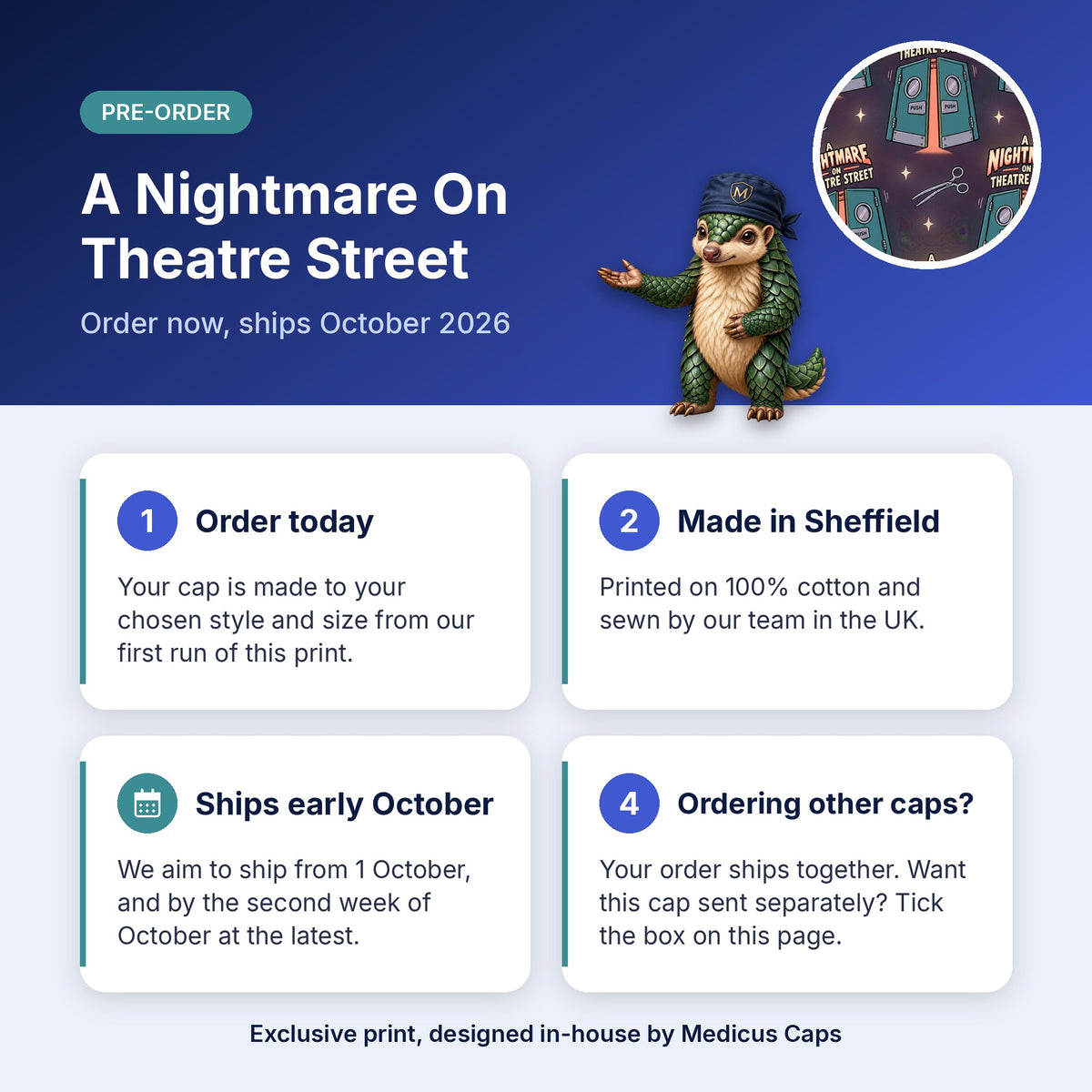 How pre-order works for the A Nightmare On Theatre Street scrub cap: order today, made in Sheffield, ships early October 2026