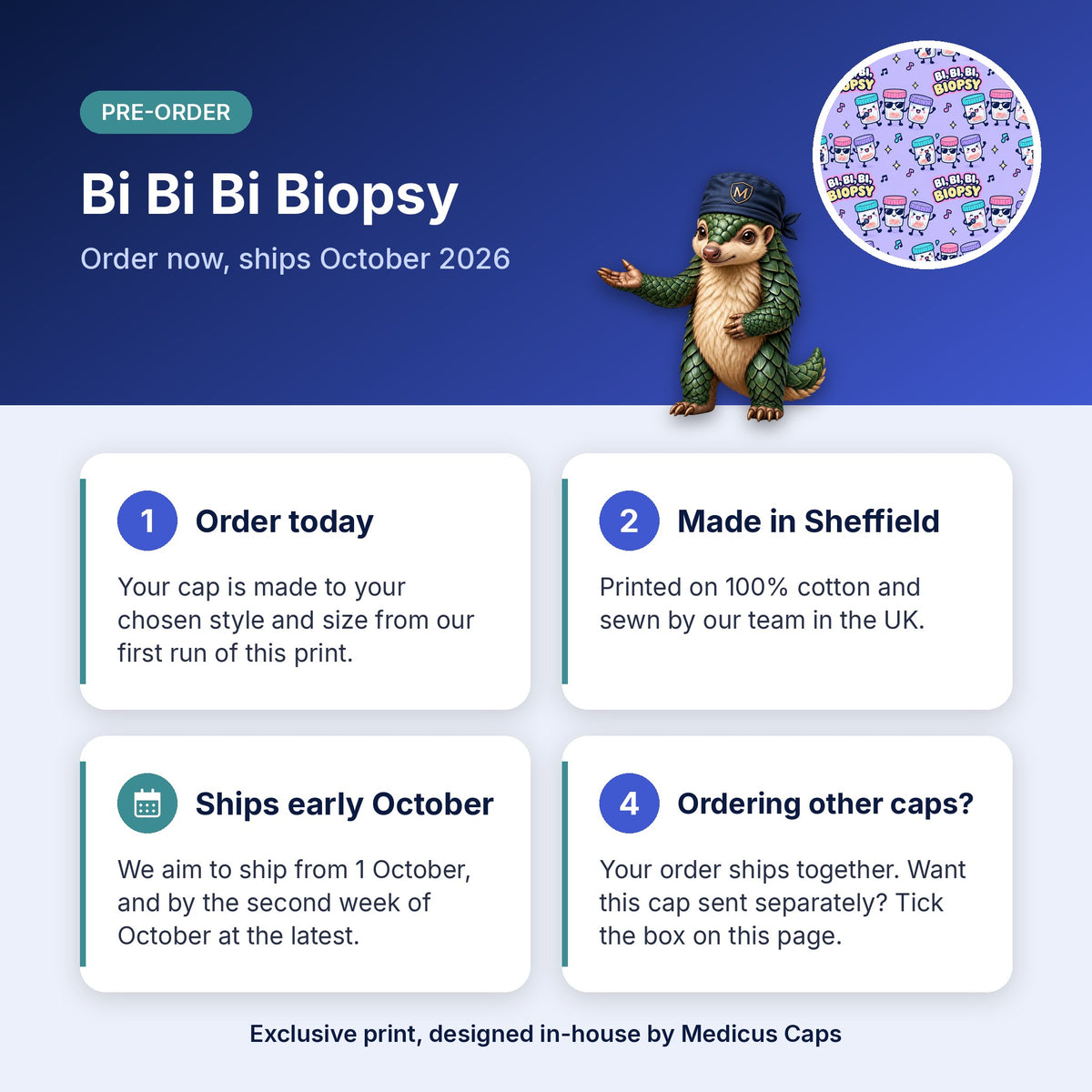 How pre-order works for the Bi Bi Bi Biopsy scrub cap: order today, made in Sheffield, ships early October 2026