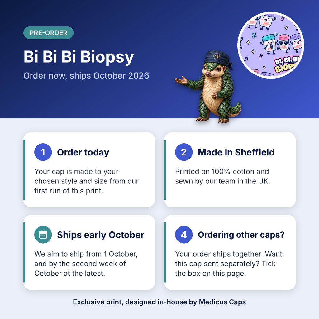 How pre-order works for the Bi Bi Bi Biopsy scrub cap: order today, made in Sheffield, ships early October 2026