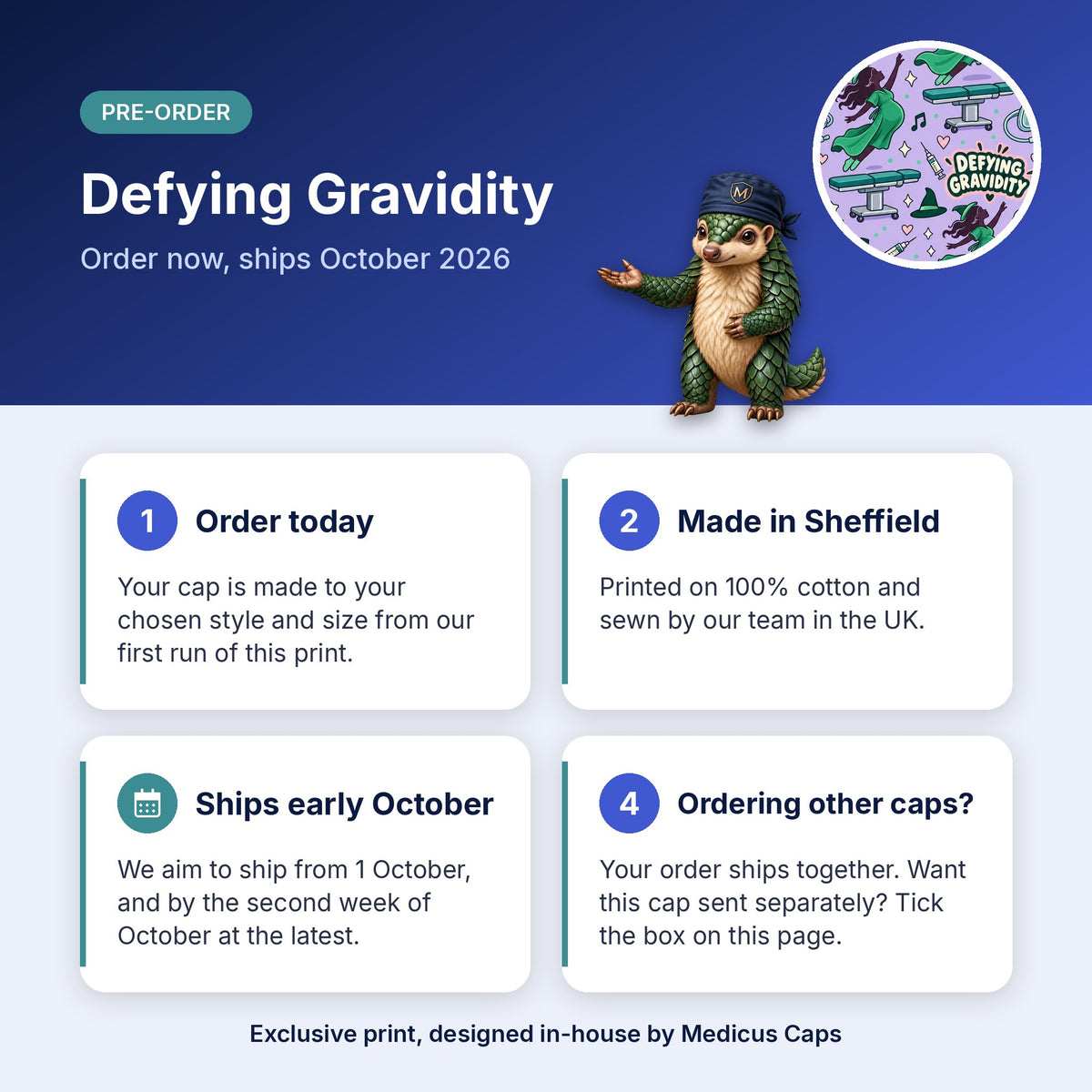 How pre-order works for the Defying Gravidity scrub cap: order today, made in Sheffield, ships early October 2026