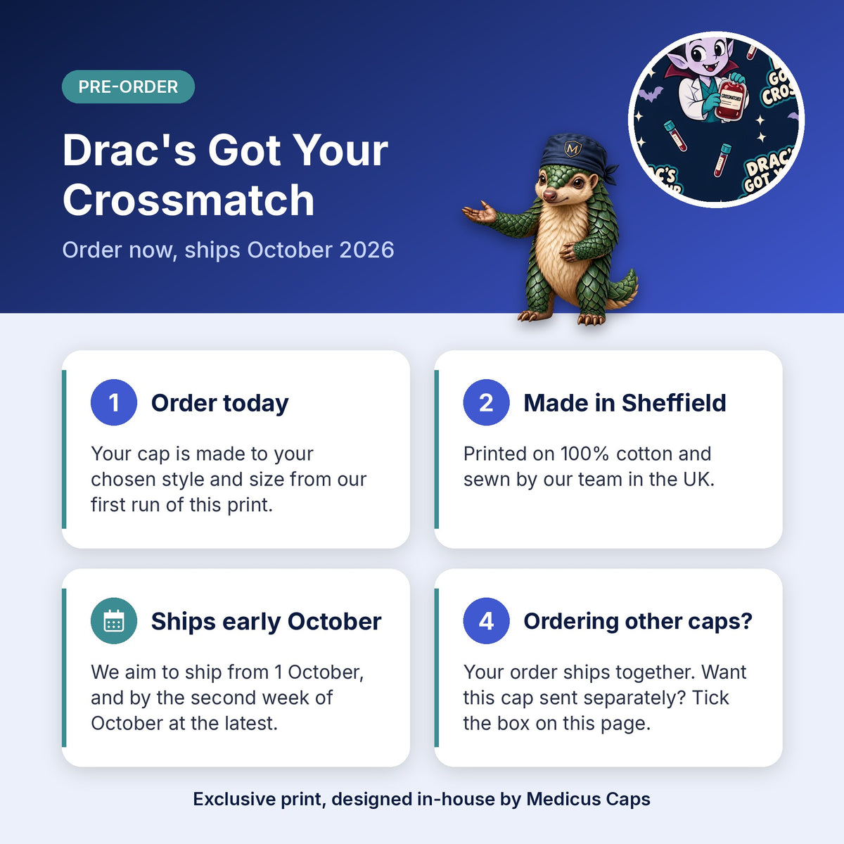How pre-order works for the Drac's Got Your Crossmatch scrub cap: order today, made in Sheffield, ships early October 2026