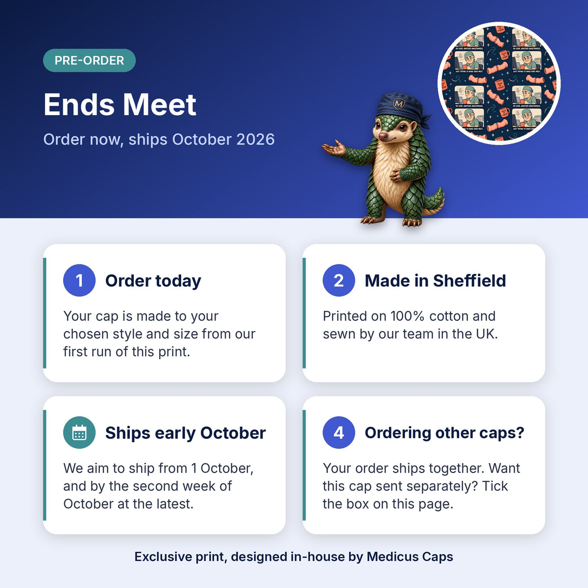 How pre-order works for the Ends Meet scrub cap: order today, made in Sheffield, ships early October 2026