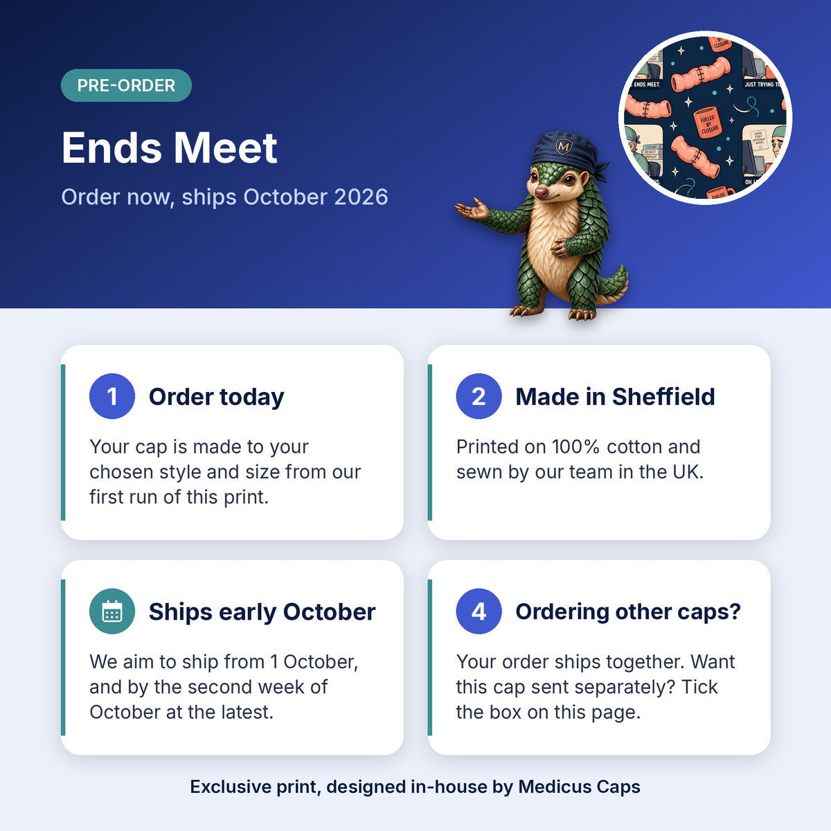 How pre-order works for the Ends Meet scrub cap: order today, made in Sheffield, ships early October 2026