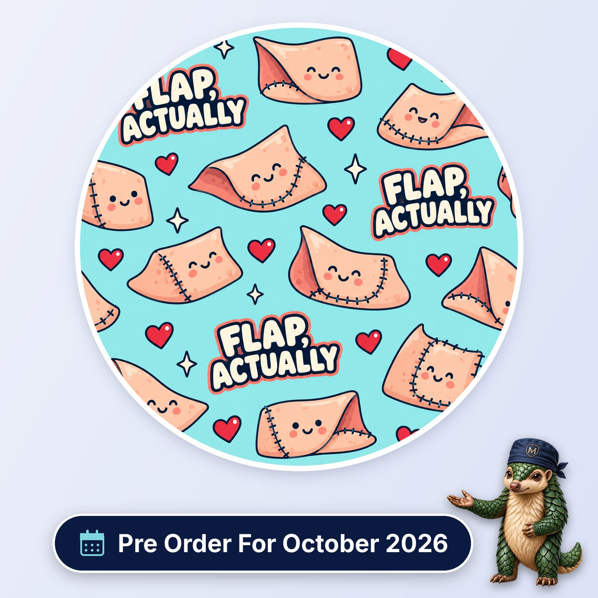 Flap, Actually scrub cap print: smiling sutured skin flaps with red hearts on aqua, with a Pre Order For October 2026 badge