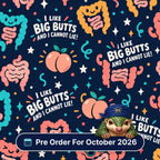 I Like Big Butts scrub cap print: colourful cartoon colons and peaches with I Like Big Butts lettering on navy, with a Pre Order For October 2026 badge