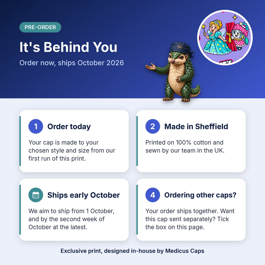 How pre-order works for the It's Behind You scrub cap: order today, made in Sheffield, ships early October 2026