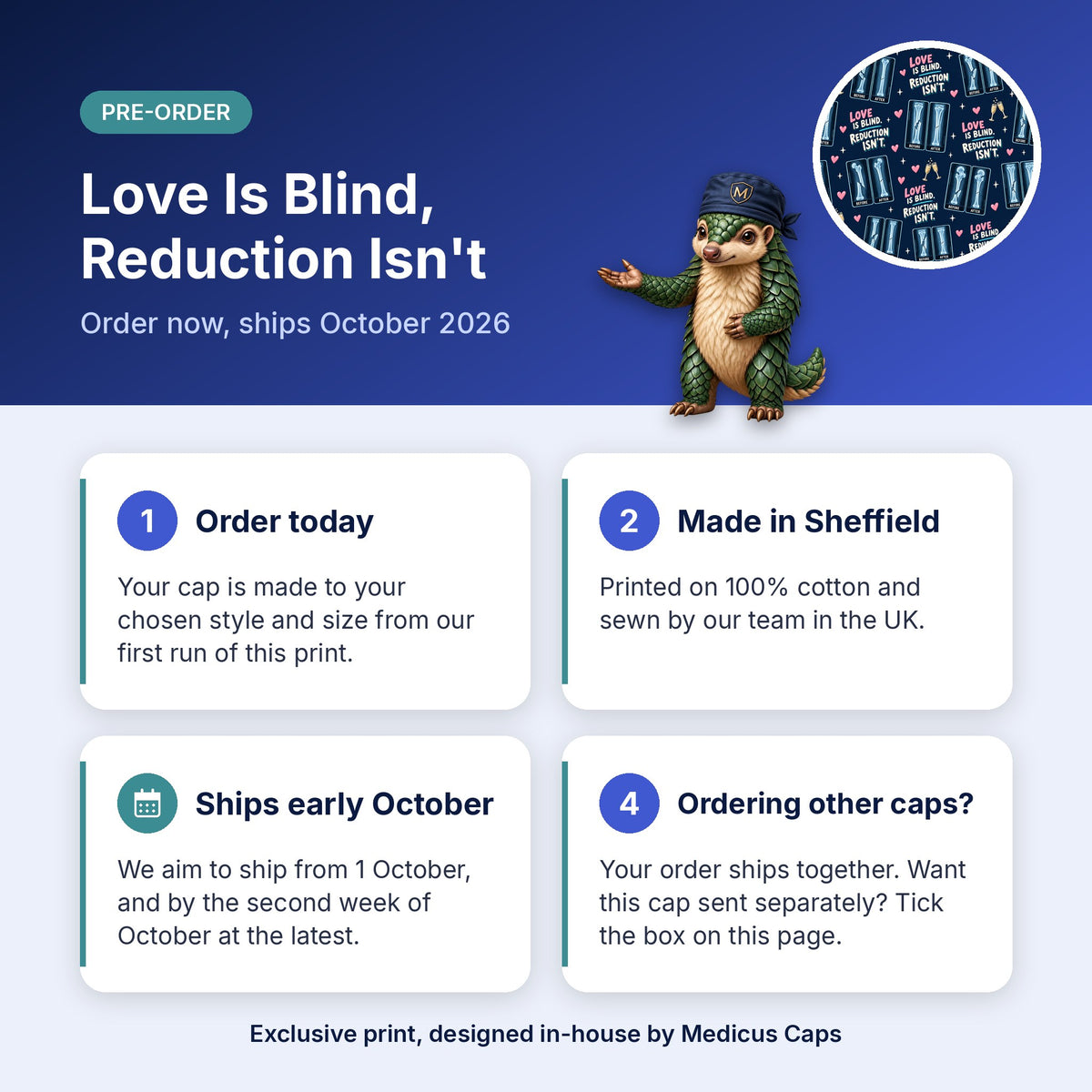 How pre-order works for the Love Is Blind, Reduction Isn't scrub cap: order today, made in Sheffield, ships early October 2026