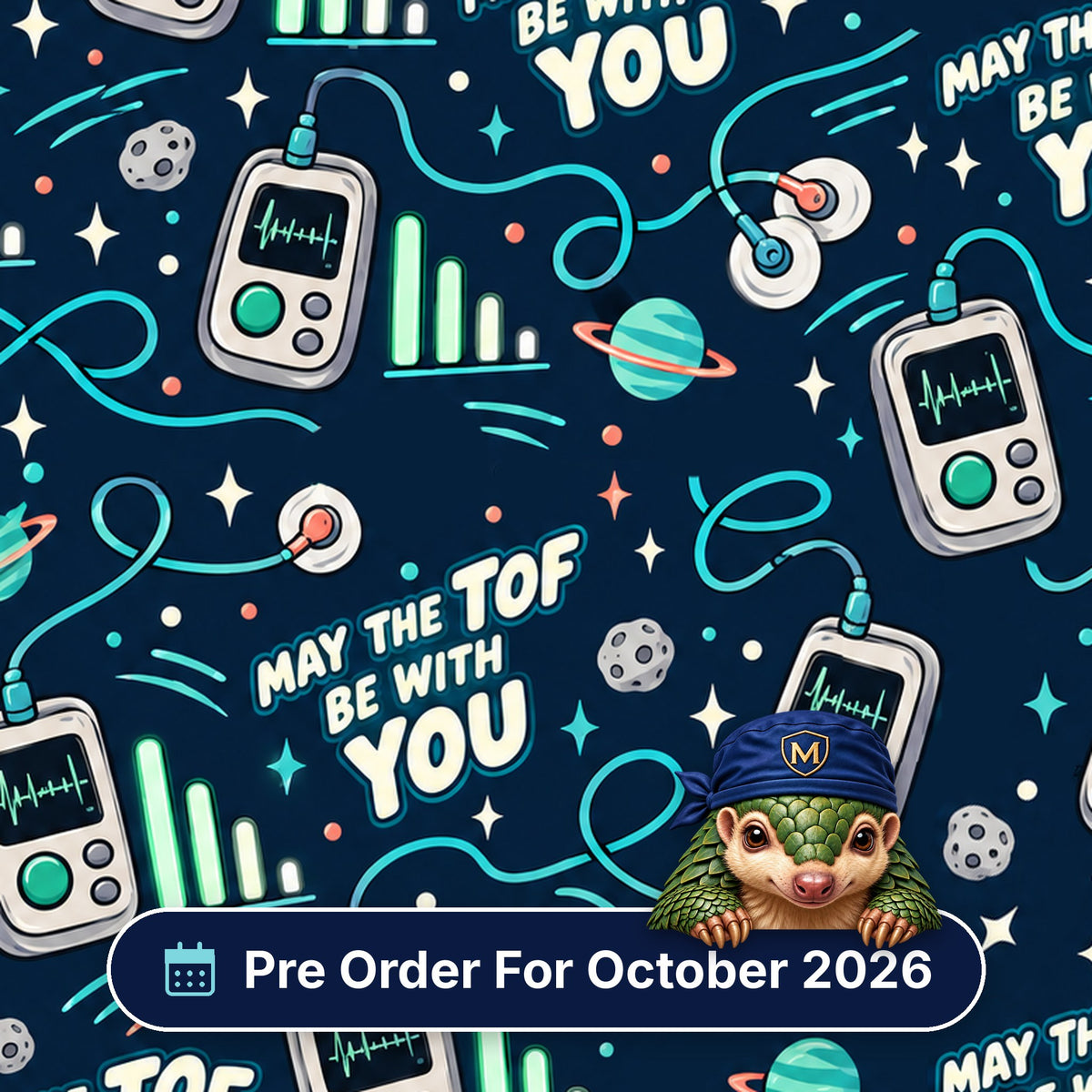 May The TOF Be With You scrub cap print: train of four nerve stimulators with electrodes, planets and twitch bars on navy, with a Pre Order For October 2026 badge