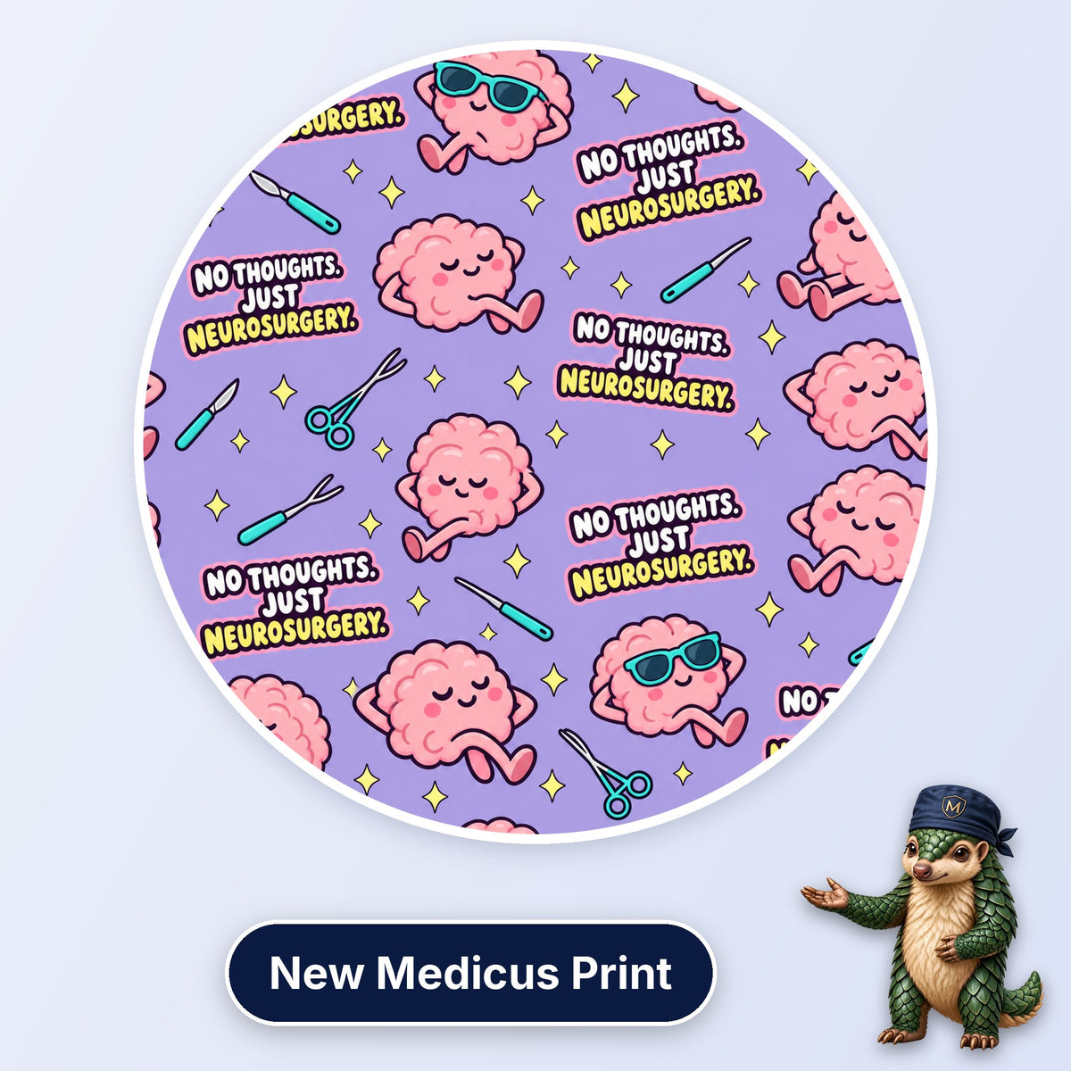 No Thoughts Just Neurosurgery scrub cap print: relaxed pink brains in sunglasses with scalpels and forceps on lilac