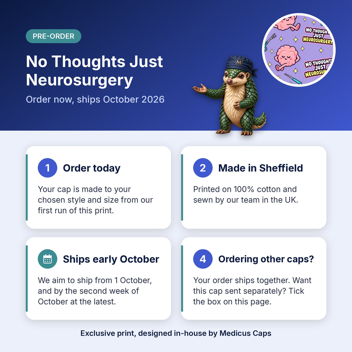 How pre-order works for the No Thoughts Just Neurosurgery scrub cap: order today, made in Sheffield, ships early October 2026