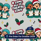 O Come All Ye Theatre Staff scrub cap print: theatre staff in Santa hats singing carols from theatre lists with holly on pale grey, with a Pre Order For October 2026 badge