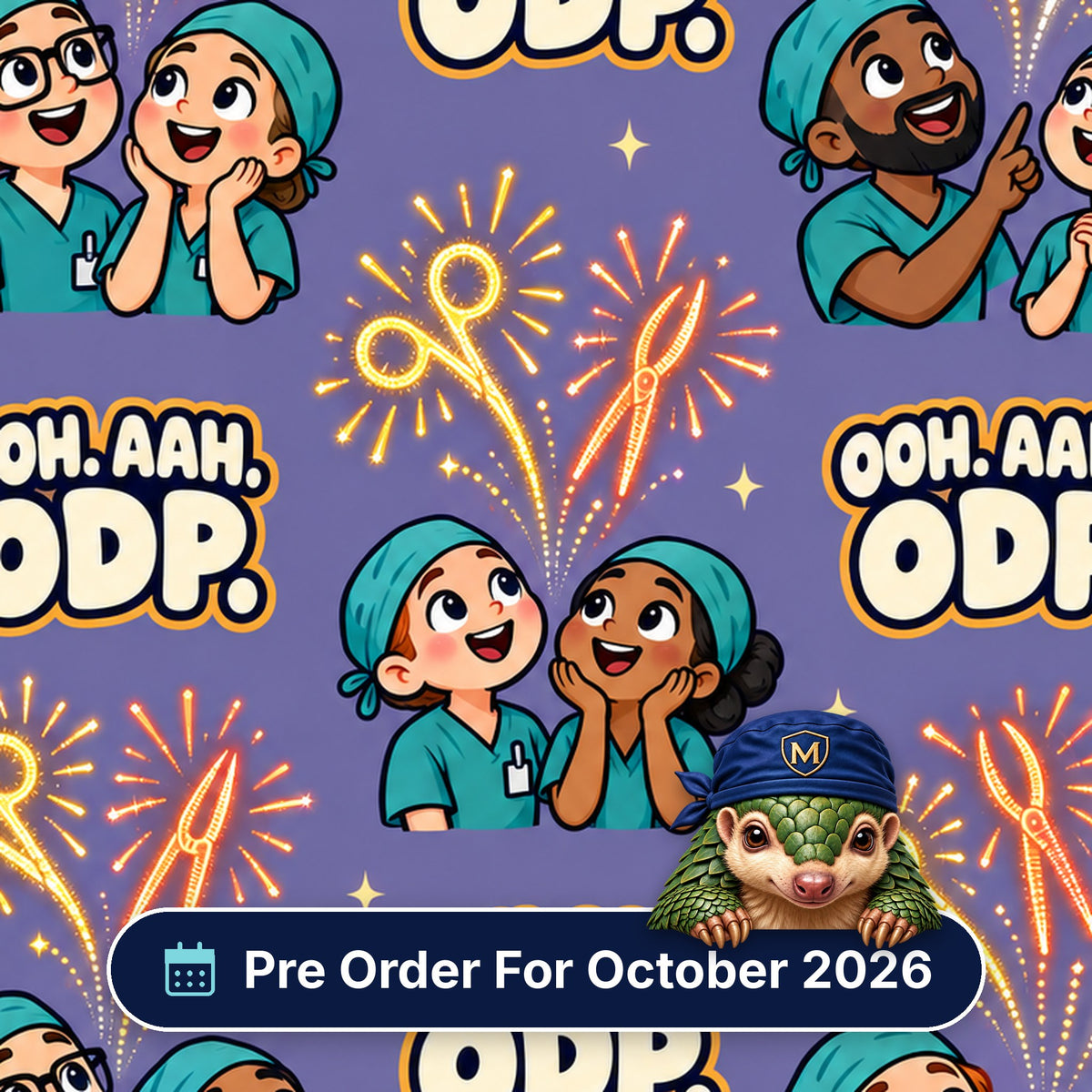 Ooh Aah ODP scrub cap print: theatre staff watching fireworks made from surgical instruments on purple, with a Pre Order For October 2026 badge