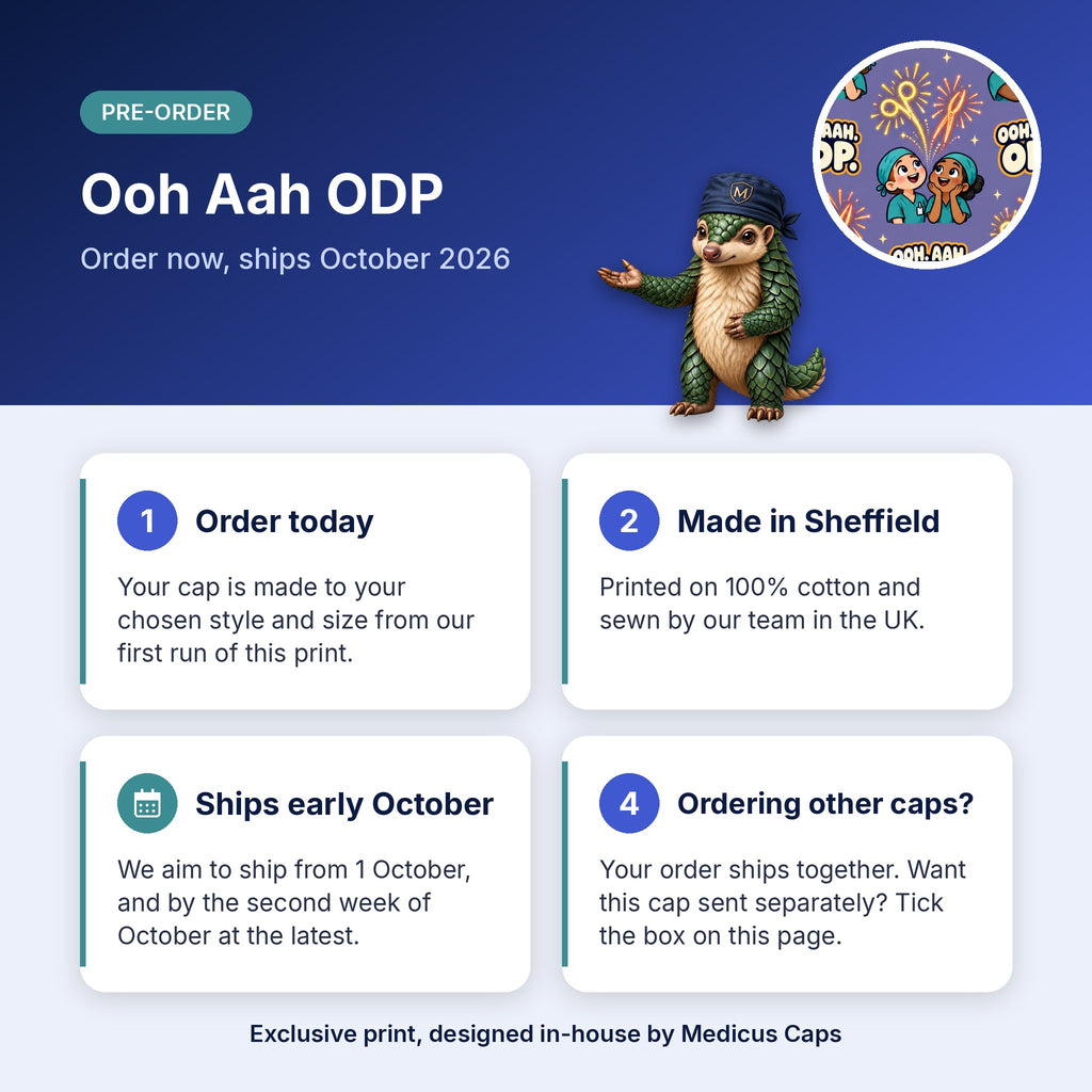 How pre-order works for the Ooh Aah ODP scrub cap: order today, made in Sheffield, ships early October 2026