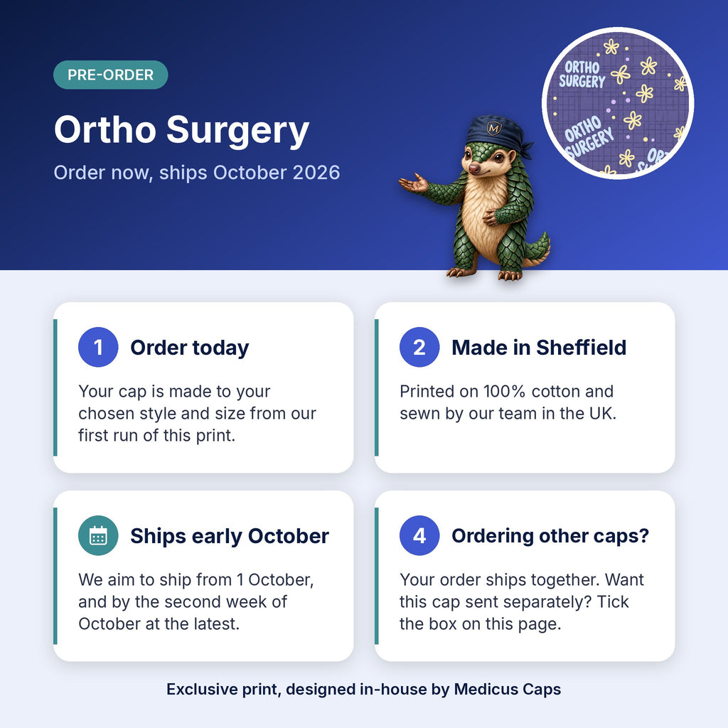 How pre-order works for the Ortho Surgery scrub cap: order today, made in Sheffield, ships early October 2026