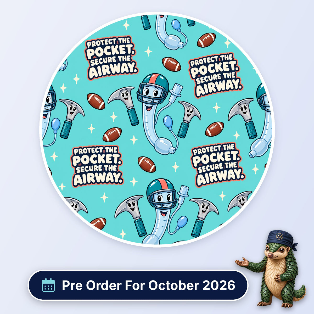 Protect The Pocket, Secure The Airway scrub cap print: ET tubes in football helmets with laryngoscopes and footballs on aqua, with a Pre Order For October 2026 badge