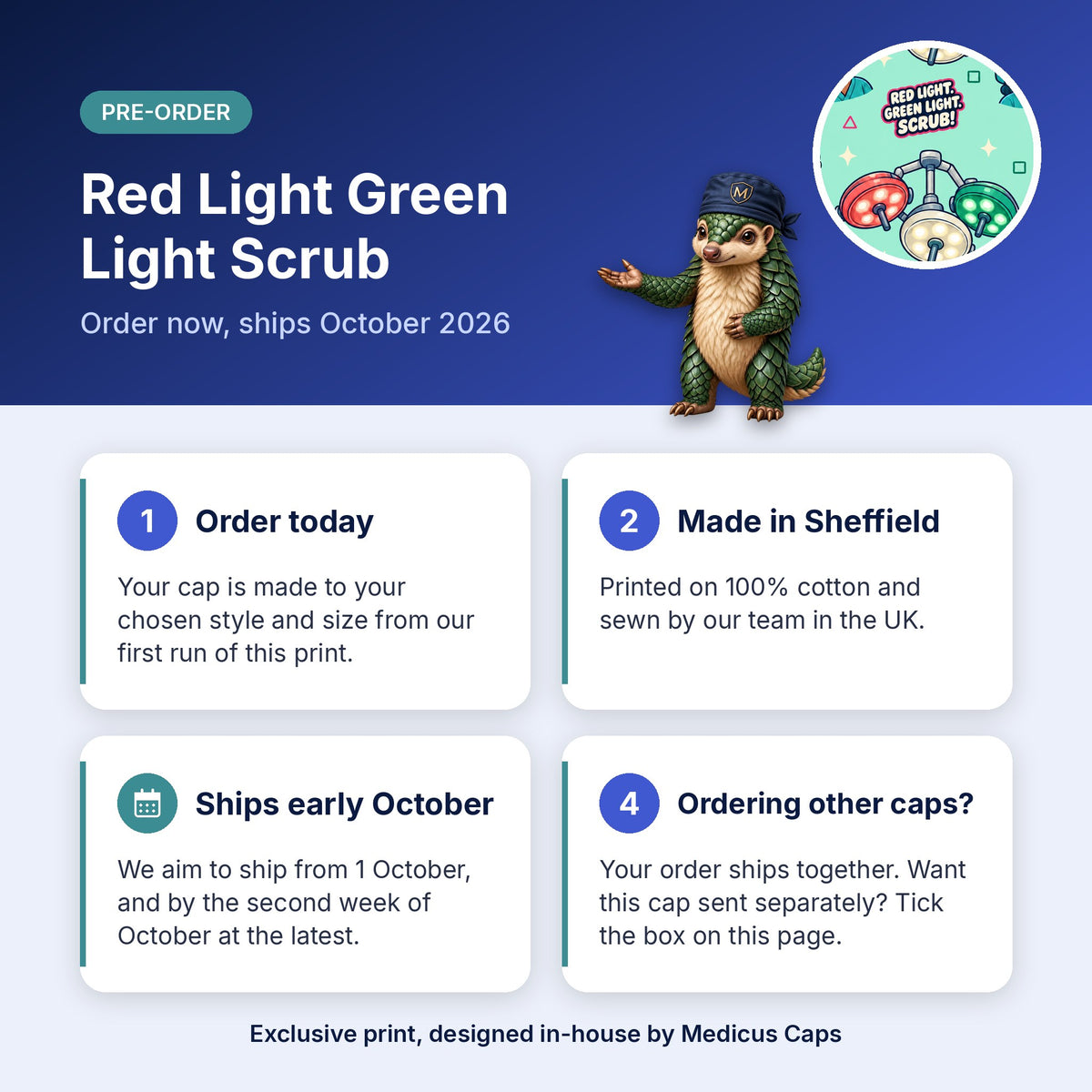 How pre-order works for the Red Light Green Light Scrub scrub cap: order today, made in Sheffield, ships early October 2026