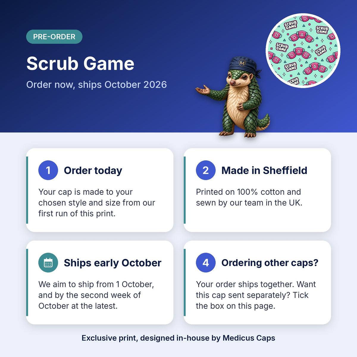 How pre-order works for the Scrub Game scrub cap: order today, made in Sheffield, ships early October 2026