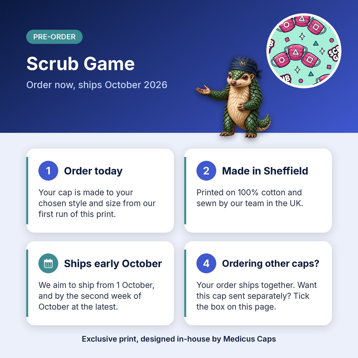 How pre-order works for the Scrub Game scrub cap: order today, made in Sheffield, ships early October 2026