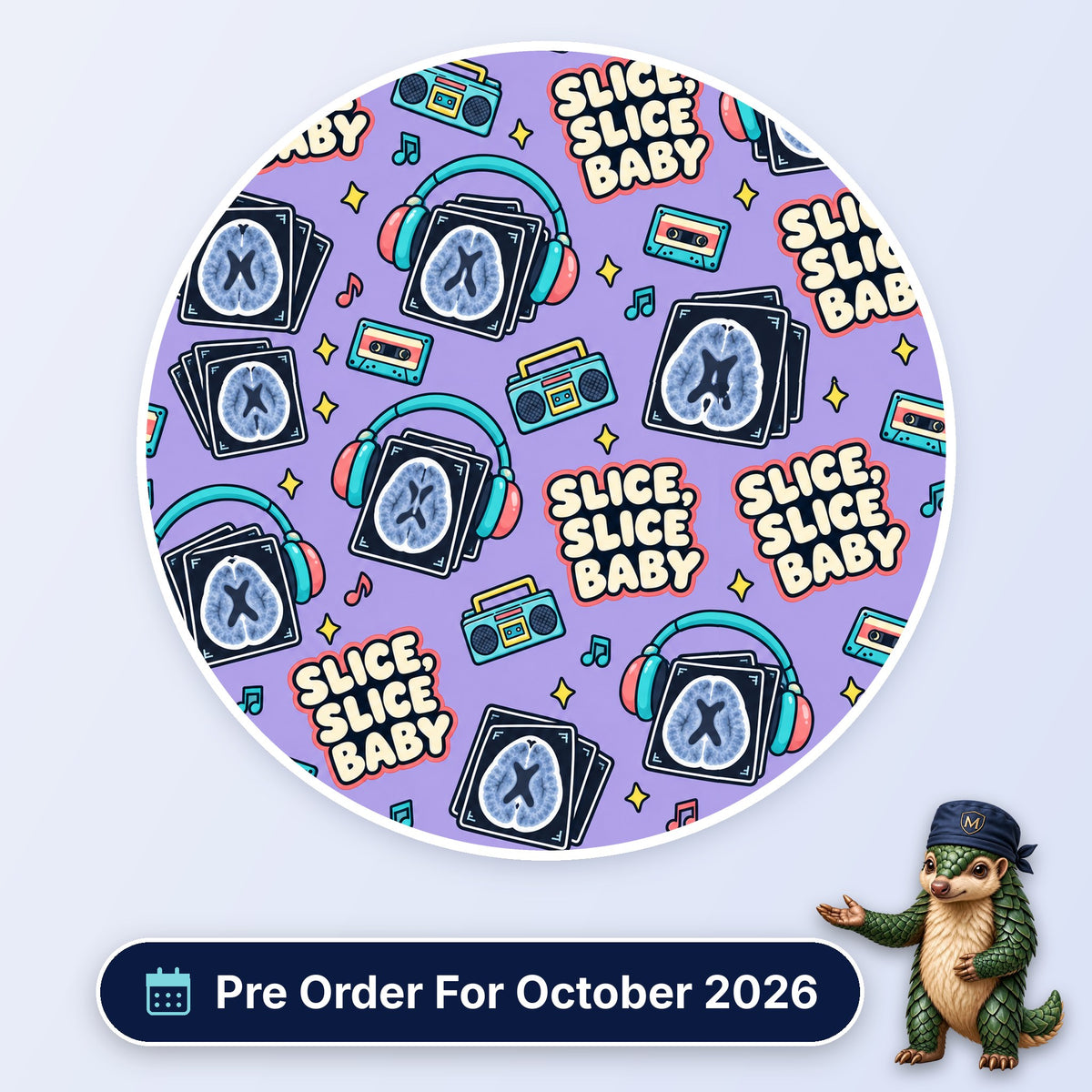 Slice, Slice Baby scrub cap print: brain scan slices wearing headphones with cassettes and boomboxes on lilac, with a Pre Order For October 2026 badge