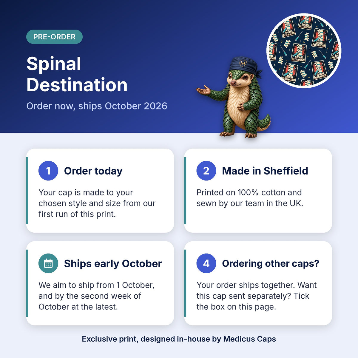 How pre-order works for the Spinal Destination scrub cap: order today, made in Sheffield, ships early October 2026
