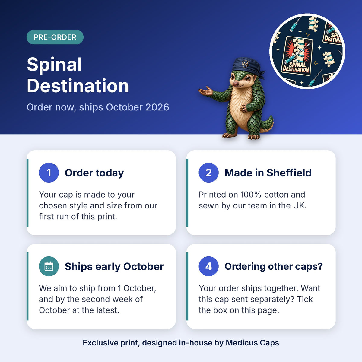 How pre-order works for the Spinal Destination scrub cap: order today, made in Sheffield, ships early October 2026