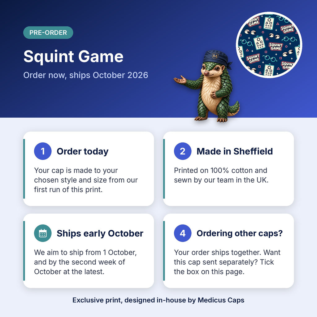 How pre-order works for the Squint Game scrub cap: order today, made in Sheffield, ships early October 2026