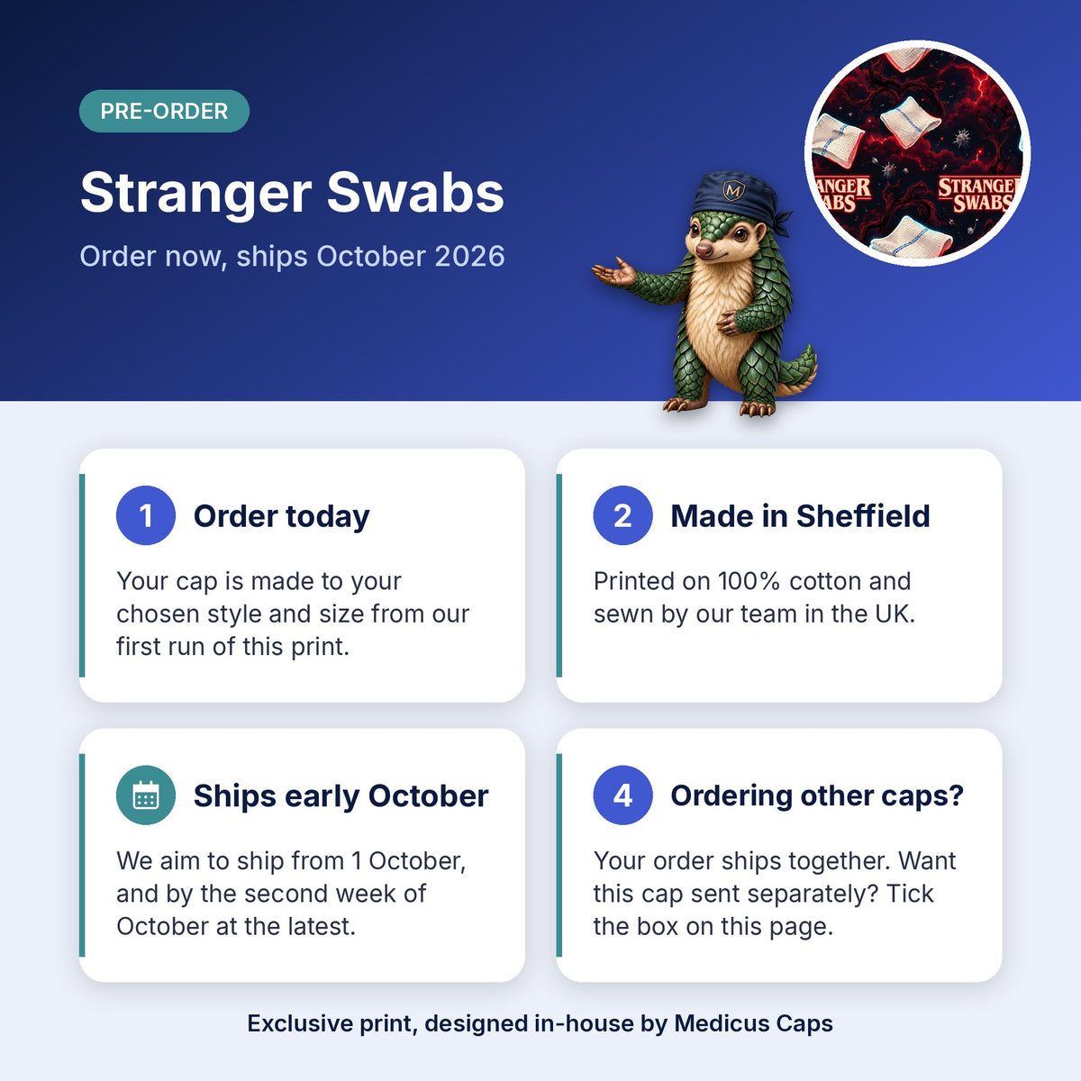 How pre-order works for the Stranger Swabs scrub cap: order today, made in Sheffield, ships early October 2026