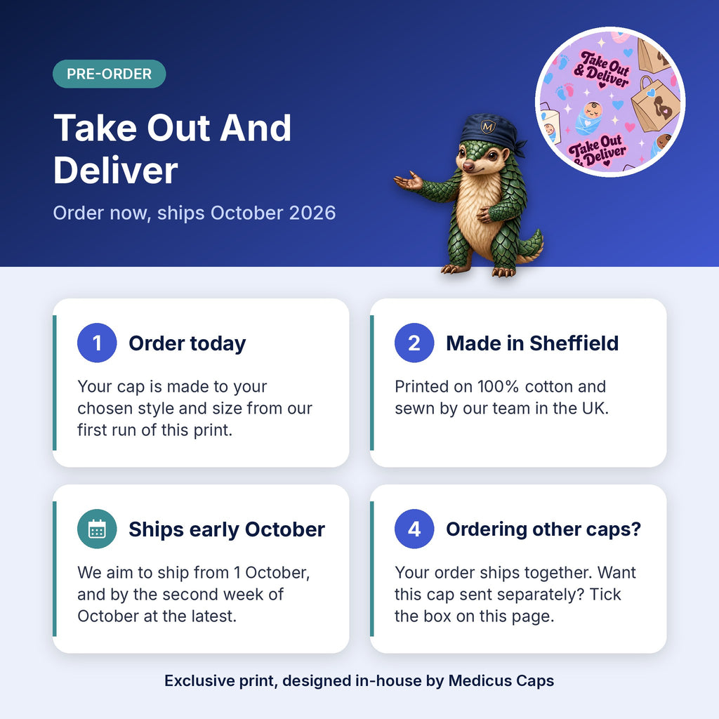 How pre-order works for the Take Out And Deliver scrub cap: order today, made in Sheffield, ships early October 2026