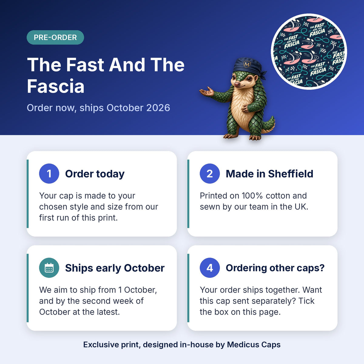 How pre-order works for the The Fast And The Fascia scrub cap: order today, made in Sheffield, ships early October 2026