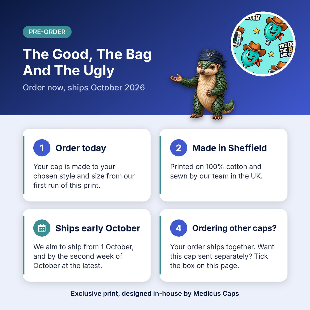 How pre-order works for the The Good, The Bag And The Ugly scrub cap: order today, made in Sheffield, ships early October 2026