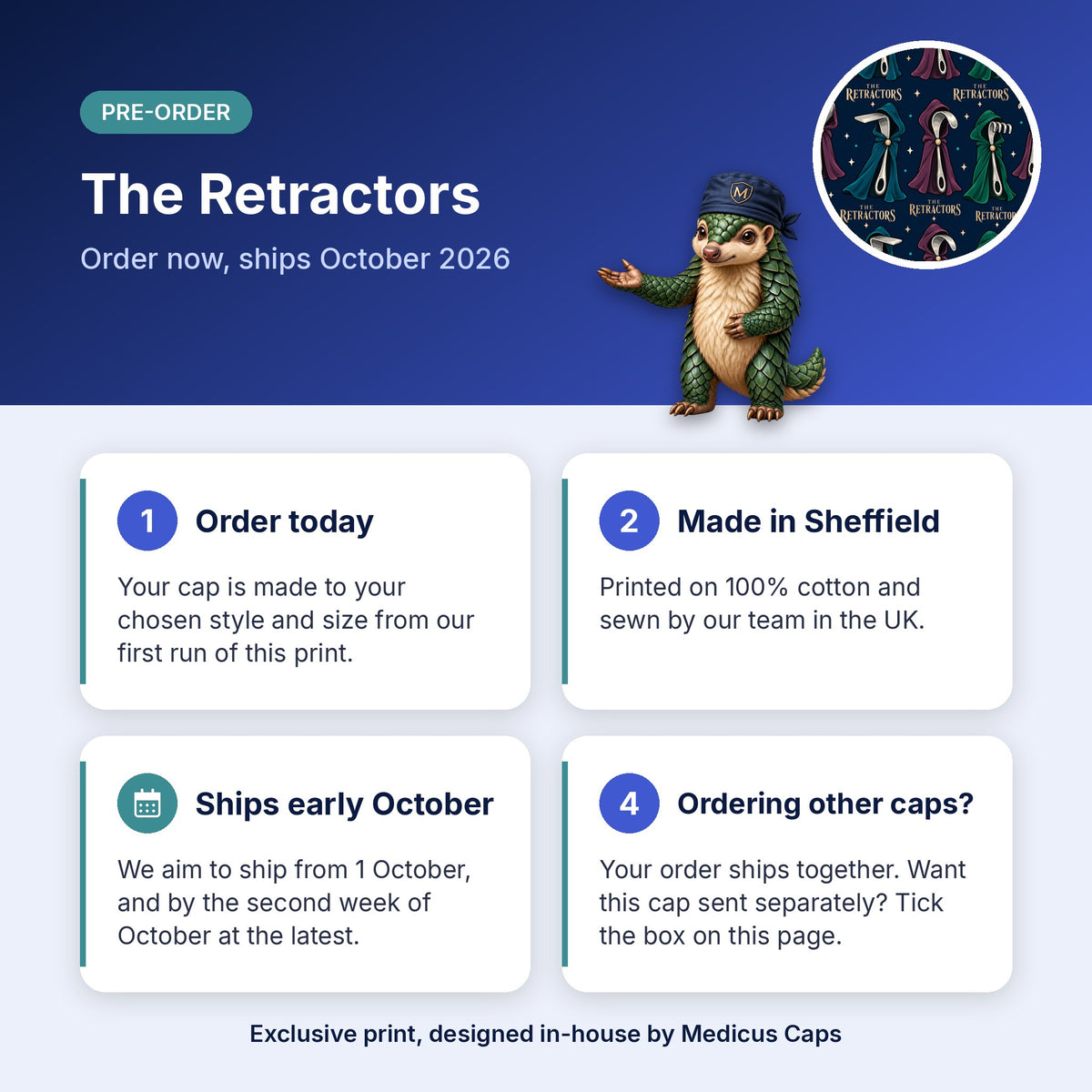 How pre-order works for the The Retractors scrub cap: order today, made in Sheffield, ships early October 2026