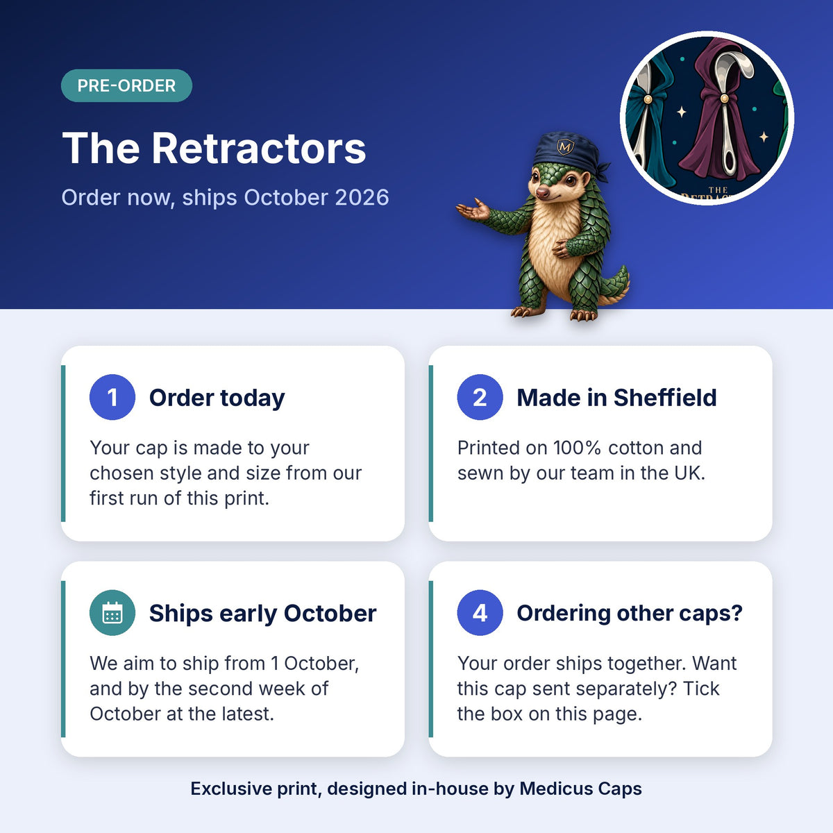 How pre-order works for the The Retractors scrub cap: order today, made in Sheffield, ships early October 2026