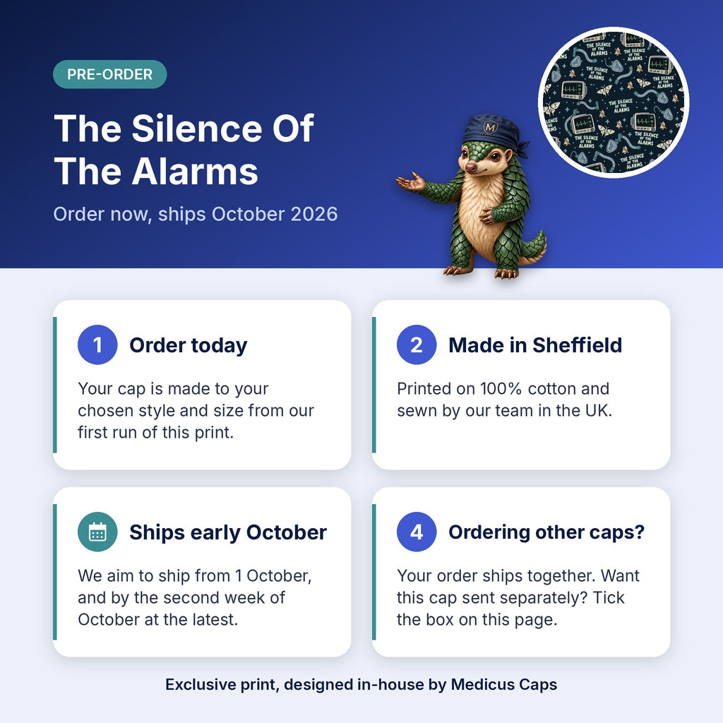 How pre-order works for the The Silence Of The Alarms scrub cap: order today, made in Sheffield, ships early October 2026