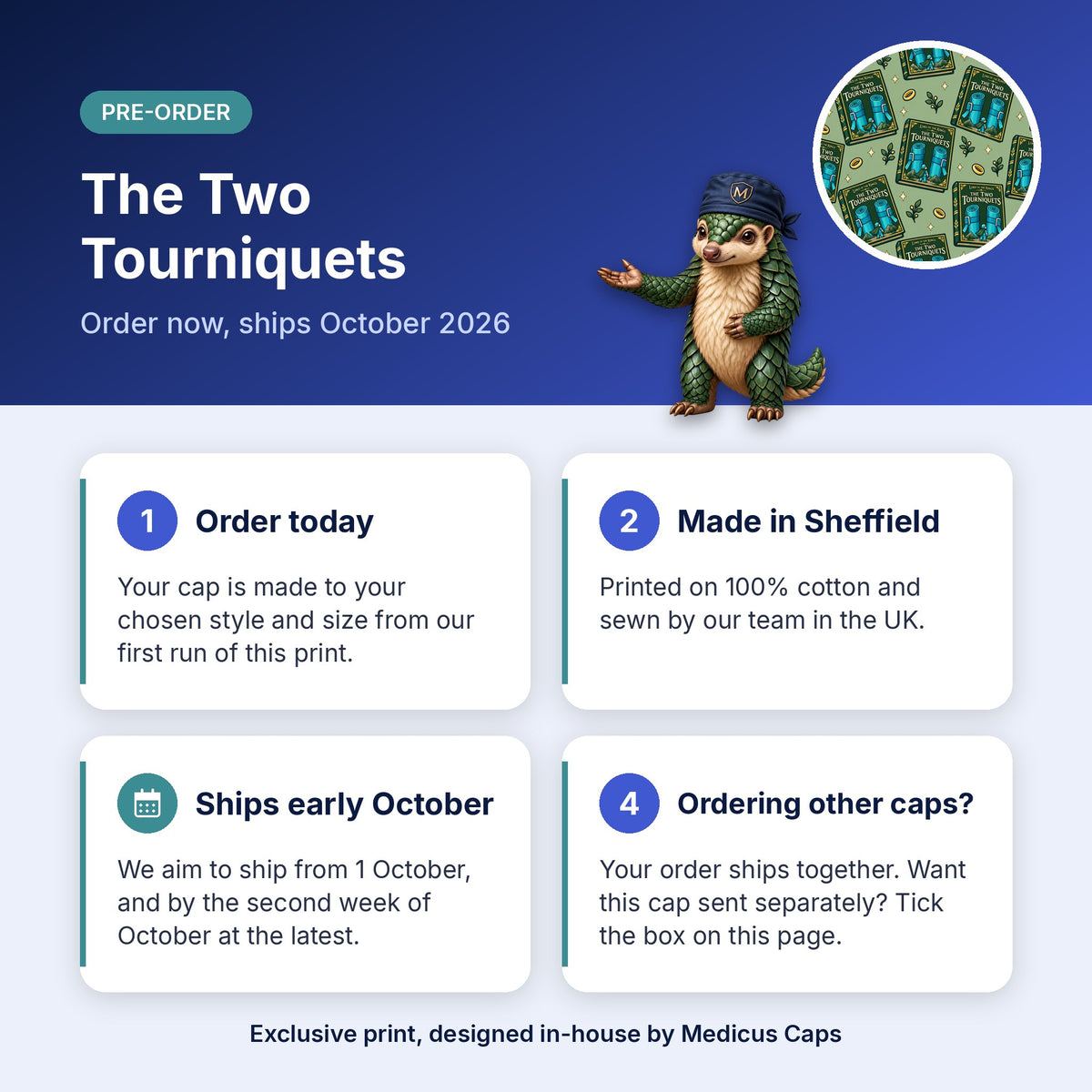 How pre-order works for the The Two Tourniquets scrub cap: order today, made in Sheffield, ships early October 2026