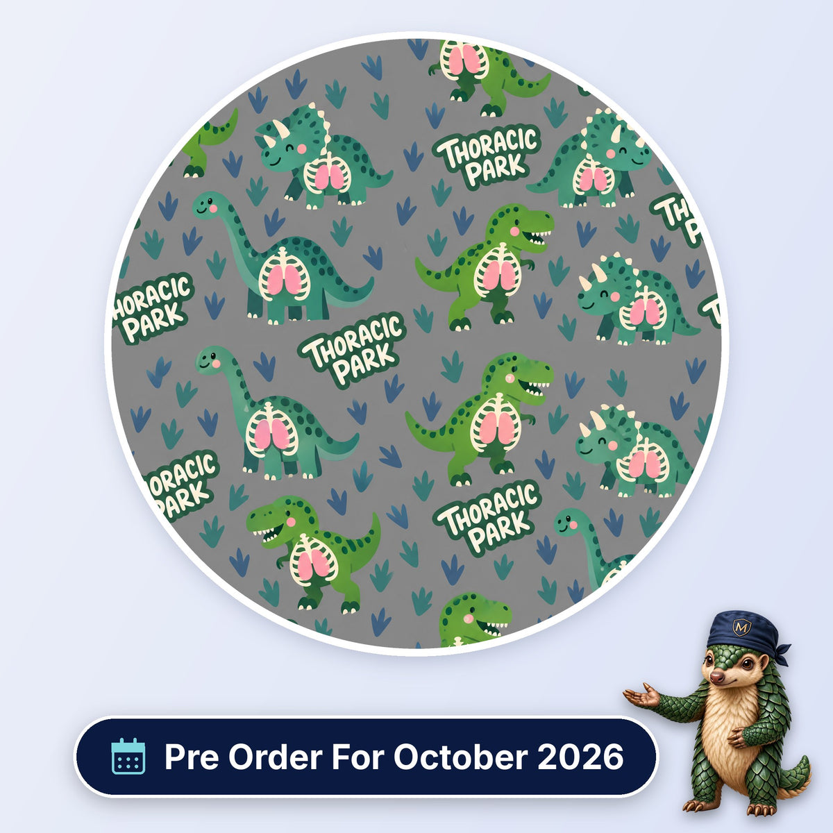 Thoracic Park scrub cap print: dinosaurs with visible lungs and ribcages among footprints on grey, with a Pre Order For October 2026 badge