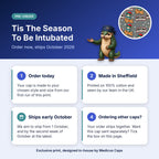 How pre-order works for the Tis The Season To Be Intubated scrub cap: order today, made in Sheffield, ships early October 2026