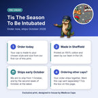 How pre-order works for the Tis The Season To Be Intubated scrub cap: order today, made in Sheffield, ships early October 2026
