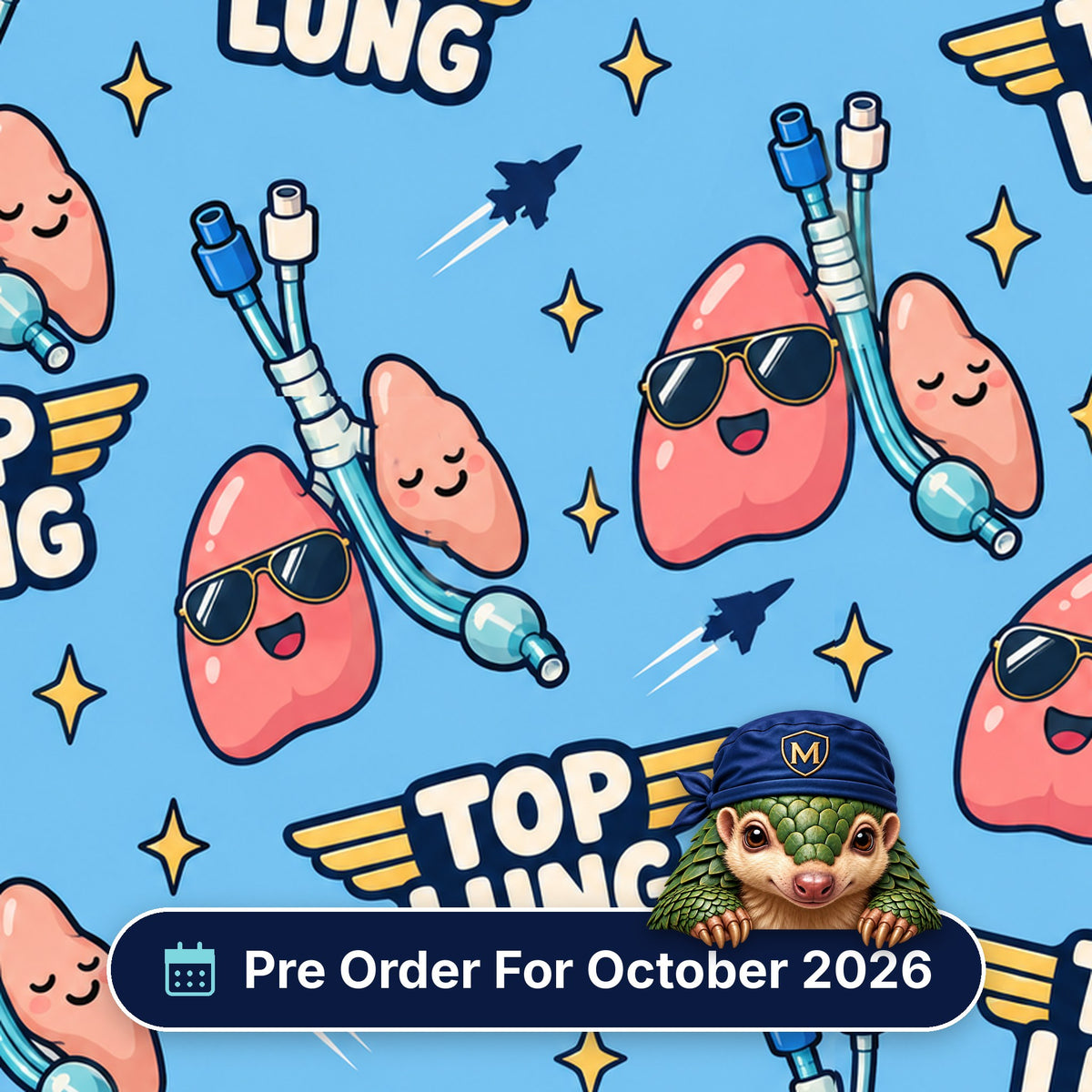 Top Lung scrub cap print: cartoon lungs in aviator sunglasses with ET tubes, gold wings and jets on sky blue, with a Pre Order For October 2026 badge