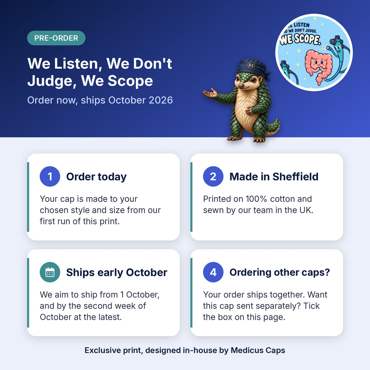 How pre-order works for the We Listen, We Don't Judge, We Scope scrub cap: order today, made in Sheffield, ships early October 2026