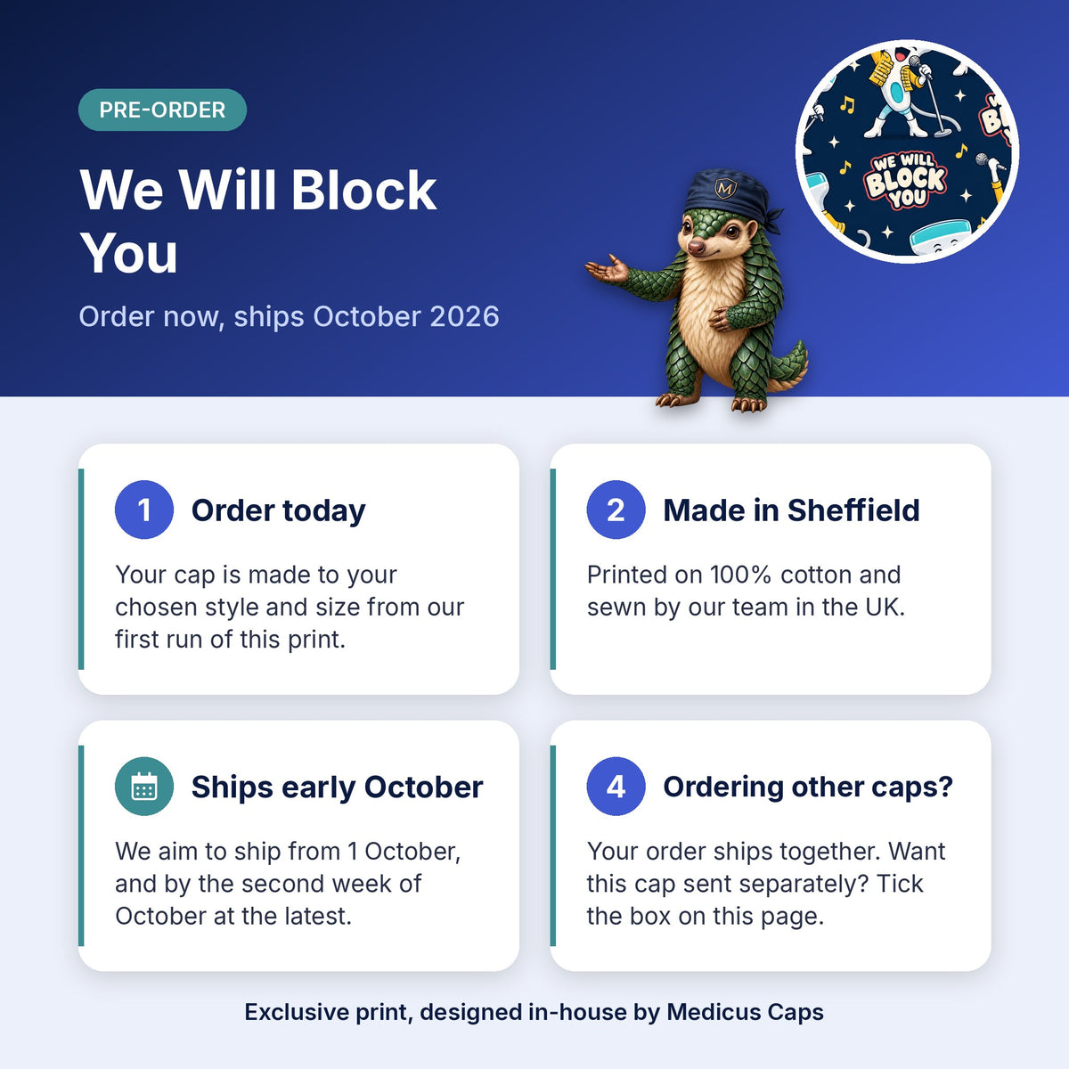 How pre-order works for the We Will Block You scrub cap: order today, made in Sheffield, ships early October 2026
