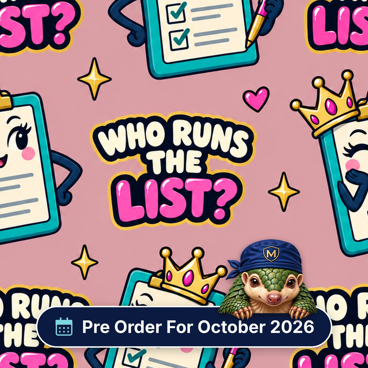 Who Runs The List? scrub cap print: crowned clipboards with ticked checklists, pens and hearts on dusky pink, with a Pre Order For October 2026 badge