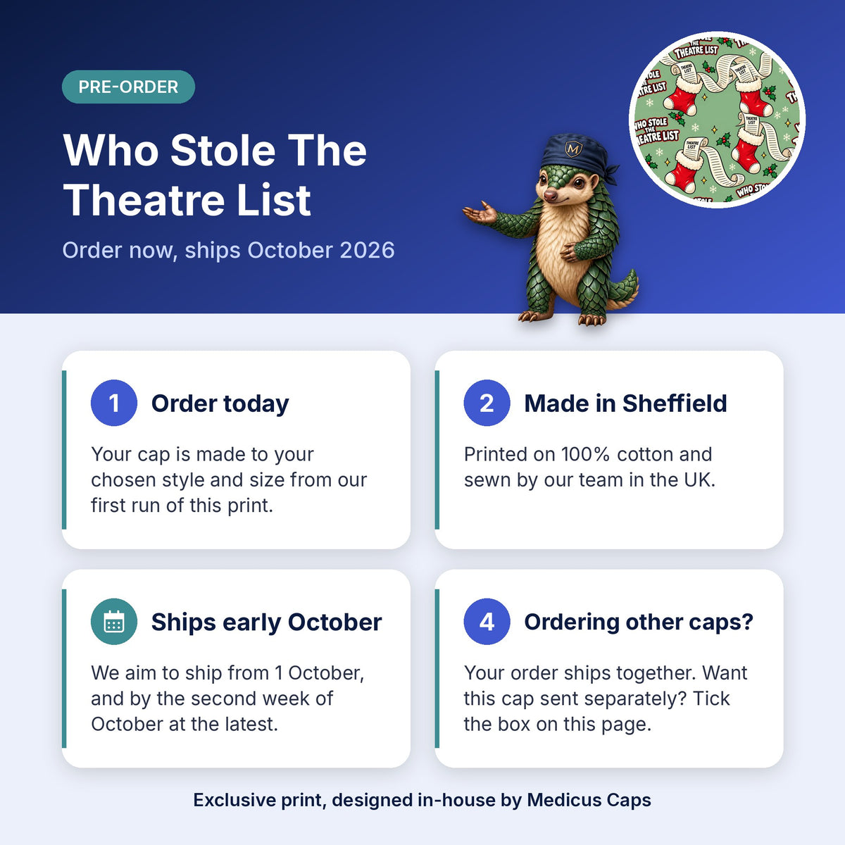 How pre-order works for the Who Stole The Theatre List scrub cap: order today, made in Sheffield, ships early October 2026