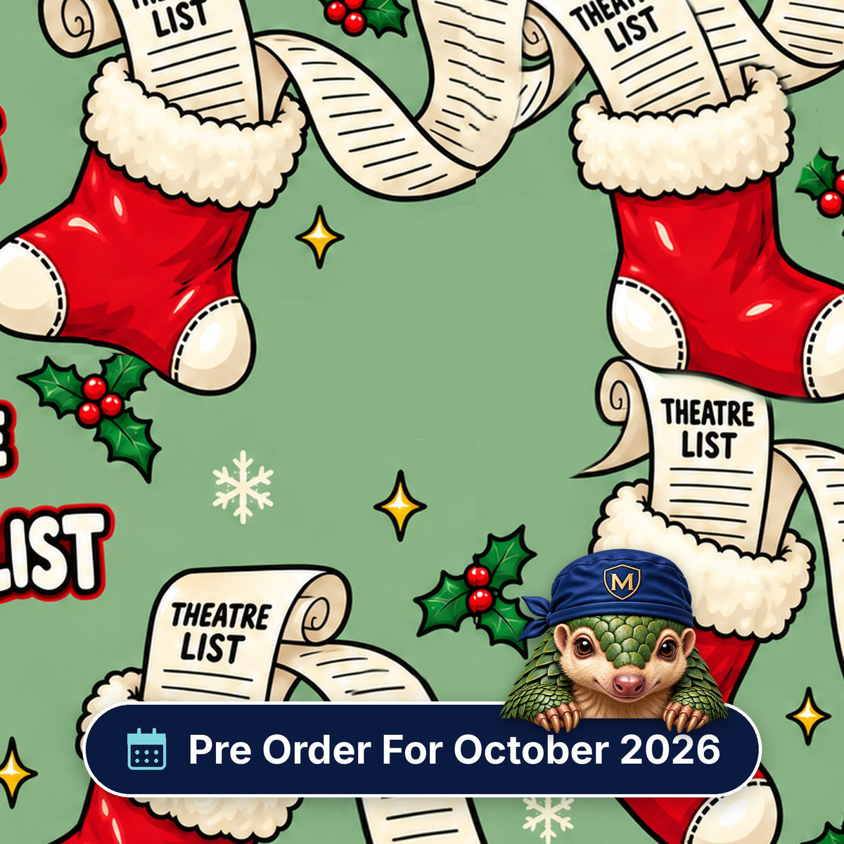 Who Stole The Theatre List scrub cap print: Christmas stockings stuffed with long theatre lists and holly on sage green, with a Pre Order For October 2026 badge