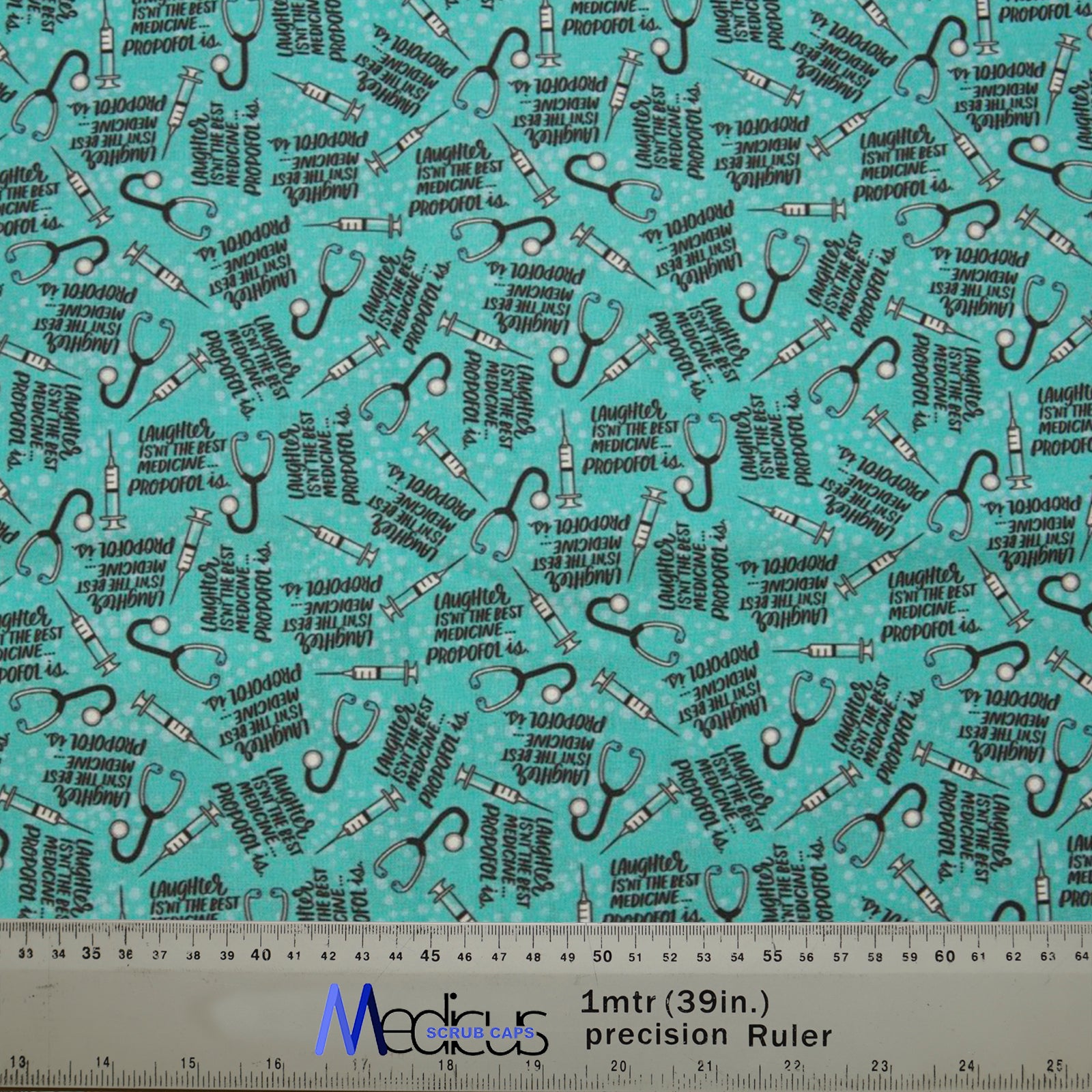 Teal Medicus Scrub Cap fabric with syringes, stethoscopes, and text: "Laughter isn’t the best medicine—Propofol is." Playful anesthesiology-themed design.