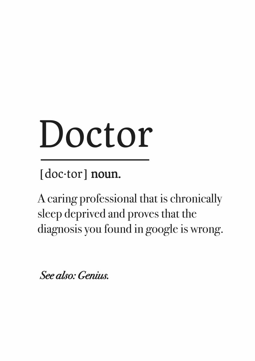 A doctor, humorously defined as a sleep-deprived caring professional who corrects self-diagnoses found online, operates with precision in Medicus Scrub Caps. See also: Genius. (Poster - Doctor Definition Poster / Digital Download by Medicus Scrub Caps).